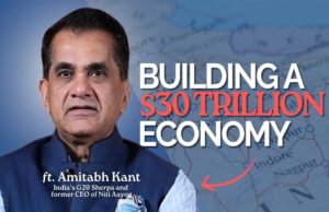 भारत 2047 तक होगा $30 ट्रिलियन की अर्थव्यस्था, अमिताभ कांत बोले- ‘सही ट्रैक पर…