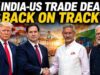 India-US डील 99% फाइनल! आखिरी मोहर के लिए आज से फिर शुरू होंगी अहम बैठकें